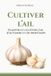 Cultiver Verdantis Guides Pratiques Pour Le Jardin - Cultiver l'ail