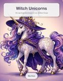 Witch Unicorns Coloring Book: 100 Large Single-Sided Designs to Color, No Bleed-Through
