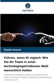 Führen, Verlag Unser Wissen Führen, wenn KI regiert