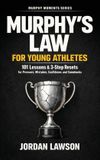 Murphy's Murphy Moment: Murphy's Law for Young Athletes