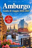 AMBURGO GUIDA DI VIAGGIO 2026-2027