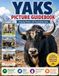 Yaks Picture Guidebook: Yaks Facts Book for Adults | Yaks Coffee Table Book