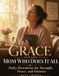 Grace Libri GmbH Grace for the Mom Who Does It All: Daily Devotions for Strength, Peace, and Patience Paperback