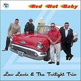 Sonic Rendezvous Lew Lewis & The Twilight Trio - Red Hot Baby (CD)