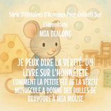 Je Kiddies Cot Je Peux Dire la Vérité: Comment la Toute Petite Fée de la Vérité A Donné à Mia Mouse Des Bulles de Bravoure: 6
