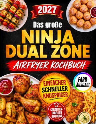 Das Ninja Das große Ninja Dual Zone Airfryer Kochbuch