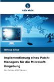 Implementierung OmniScriptum SRL Implementierung eines Patch-Managers für die Microsoft-Umgebung