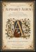 Restored Alphabet-Album Restored and Reformatted - Collection of Sixty Sheets of Historiated and Fleuronned Alphabets, Drawn from the Principal Libraries of Europe