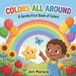 Colors All Around: A Gentle First Book of Colors