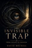 The Invisible Trap: From Escape to Freedom