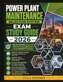 POWER PLANT MAINTENANCE SELECTION SYSTEM Exam Study Guide 2026