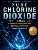 Chlore Dioxyde Pur : Le Guide Pas à Pas pour Débutants