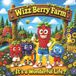 Wizz Berry Farm It's a Wonderful Life Children's Book