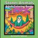 Animal Stoner Coloring Book: A Chill & Cozy Adult Coloring Book