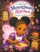 Cocoa Butter Fairies Moonbeam Kitchen: A Magical Coloring Book of Baking, Friendship, and Fairy Fun