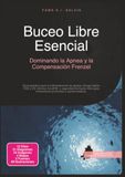 Buceo Libre Esencial: Dominando la Apnea y la Compensación Frenzel
