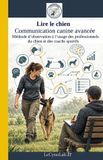 Lire Libri GmbH Lire le chien, communication canine avancée