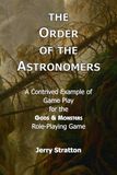 The Order of the Astronomers: A contrived example of game play for the Gods & Monsters role-playing game.