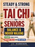 Steady & Strong Tai Chi for Seniors