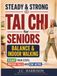 Steady & Strong Tai Chi for Seniors