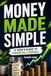Money Made Simple: A Teen's Guide to Financial Literacy