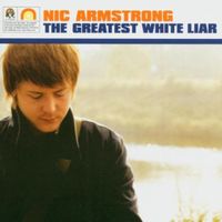Konkurrent Nic Armstrong - The Greatest White Liar (CD)