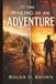 The Making Of An Adventure: Volume I