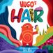 Hugo's Hair - James Alfie - Hardcover