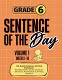 Sentence of the Day: 6th Grade Sentence Writing Workbook