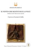 Il vento che restituisce la voce. Andiamo avanti. Diario di una rinascita. Nuova ediz.