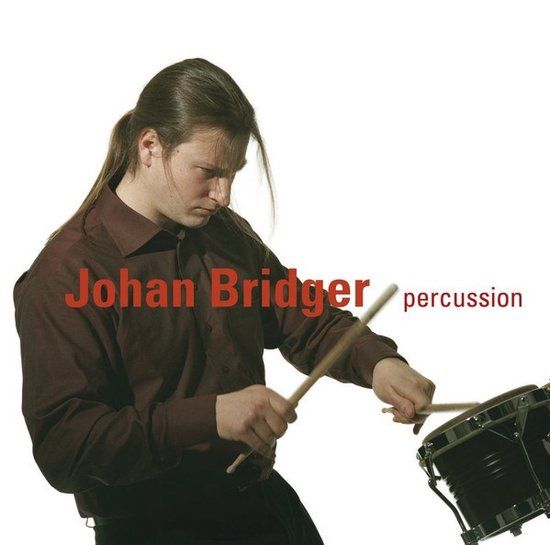 Johan Caprice Records Johan Bridger - Percussion (Soloist Price 2004) (CD)
