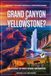GRAND CANYON OR YELLOWSTONE? How to Choose the Perfect National Park Adventure