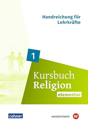 Kursbuch Calwer Verlag GmbH Bücher und Medien Kursbuch Religion Elementar 1. Ausgabe 2025 Handreichung für die 5./6. Klasse Paperback