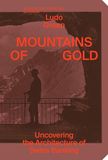 Mountains of Gold: Uncovering the Architecture of Swiss Banking