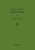 Skripte Tredition Skripte zur Physik - Moderne Physik