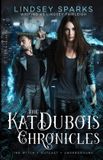 Kat Rubus Press, LLC Kat Dubois Chronicles, volume 1 Paperback