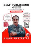 Self-Publishing Guide: A Comprehensive Self-Publishing Road Map for Indian Authors