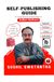 Self-Publishing Guide: A Comprehensive Self-Publishing Road Map for Indian Authors