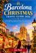 Barcelona Christmas Travel Guide 2026