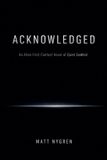 Acknowledged: Libri GmbH Acknowledged: An Alien First-Contact Novel of Quiet Control Paperback
