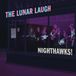 Nighthawks! Lunar Laugh Nighthawks! CD