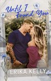 Until McKenna Brothers Until I Found You: A Calamity Falls Small Town Romance