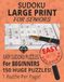 Sudoku Large Print for Seniors: Easy Sudoku Puzzles for Beginners: 150 Huge Puzzles - 1 Puzzle Per Page with Solutions
