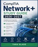 CompTIA Network+ Exam Prep Guide 2026–2027