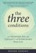 The Sounds True Inc The Three Conditions: How Intention, Joy, and Certainty Will Supercharge Your Life Paperback