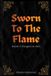 Sworn Libri GmbH Sworn to the Flame - Sworn to the Flame Paperback
