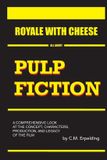 Royale With Cheese: All About Pulp Fiction: How Quentin Tarantino's Masterpiece Changed Cinema Forever