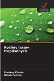 Ro¿liny OmniScriptum SRL Rośliny lasów tropikalnych