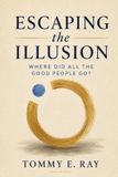 Escaping Independently Published Escaping the Illusion Paperback