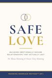 Safe Love: Building Emotionally Secure Relationships That Actually Last